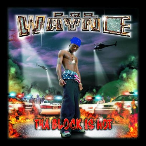 Lil Wayne album cover, “Tha Block Is Hot,” featuring a rapper and helicopters.