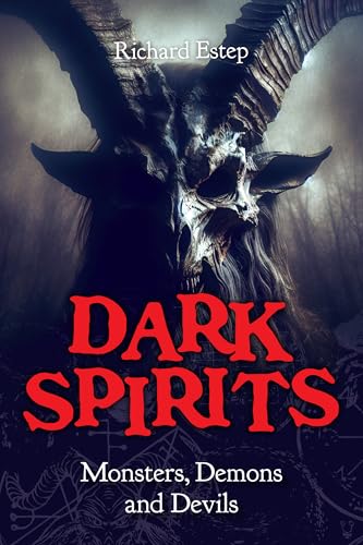Dark Spirits : Monsters, Demons and Devils