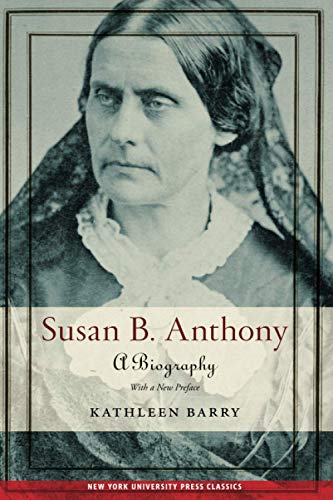 Susan B. Anthony: A Biography