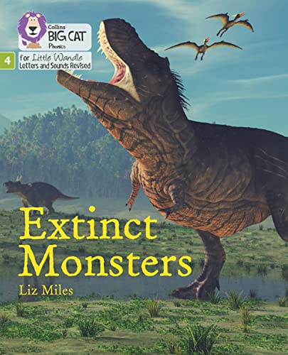 Extinct Monsters: Phase 4 Set 2 (Big Cat Phonics for Little Wandle Letters and Sounds Revised)