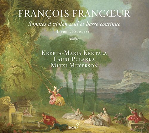 Kentala/pulakka/meyerson - Francois Francoeur - Sonatas for Violin Livre 1 [CD]