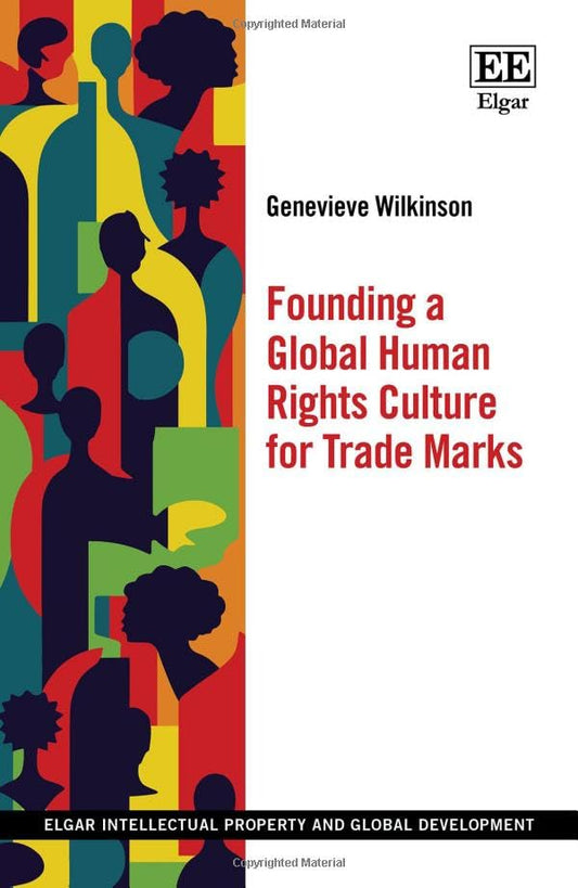Founding a Global Human Rights Culture for Trade Marks