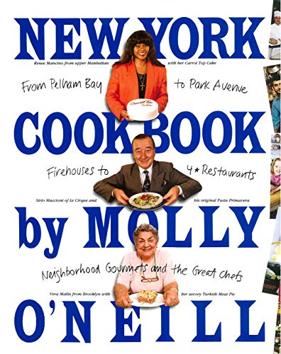 New York Cookbook : From Pelham Bay to Park Avenue, Firehouses to Four-Star Restaurants