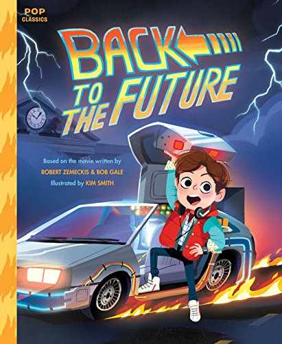 Back To The Future (Pop Classics): The Classic Illustrated Storybook: 4