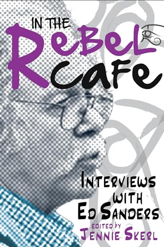 In the Rebel Cafe : Interviews with Ed Sanders