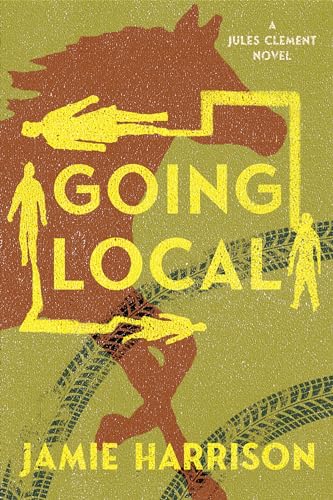 Going Local : A Jules Clement Novel
