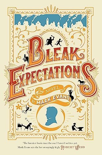 Bleak Expectations : Now a major West End play!