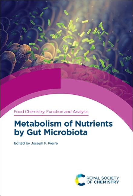 Metabolism of Nutrients by Gut Microbiota : Volume 34
