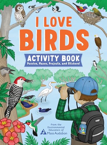 I Love Birds Activity Book : 65 Puzzles, Mazes, Projects, and Stickers!