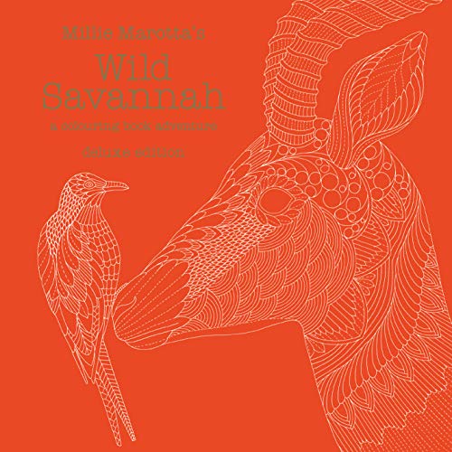Millie Marotta's Wild Savannah Deluxe Edition : a colouring book adventure