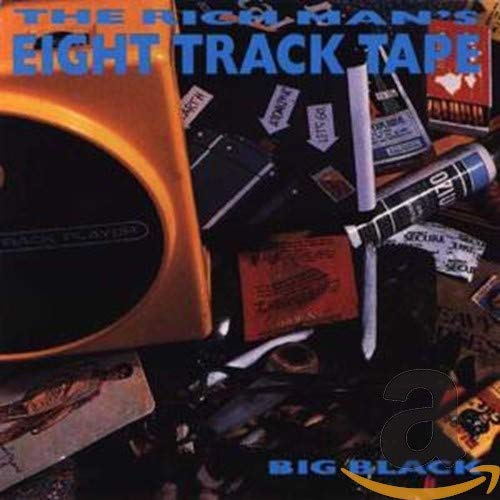 Big Black - The Rich Man's Eight Track Tape [CD]