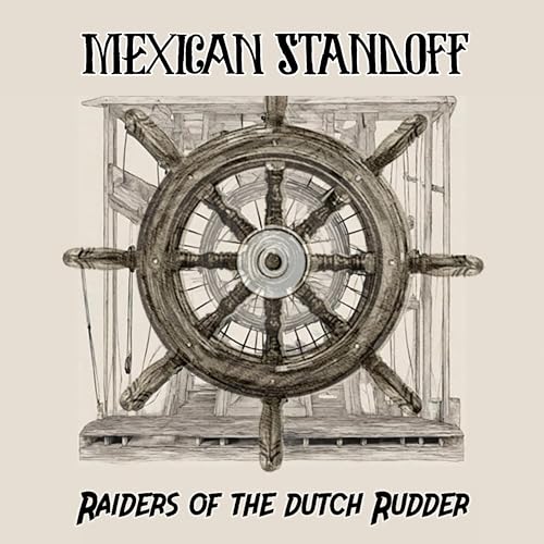 Mexican Standoff - Raiders Of The Dutch Rudder [CD]