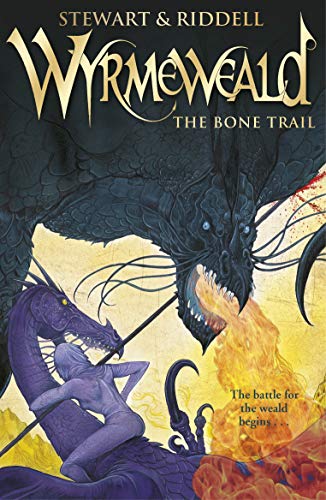 Wyrmeweald: The Bone Trail (Wyrmeweald, 3)
