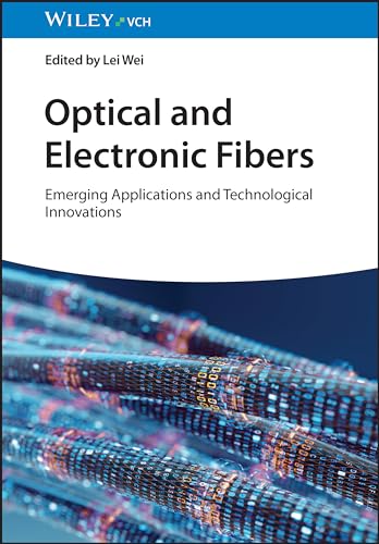 Optical and Electronic Fibers : Emerging Applications and Technological Innovations
