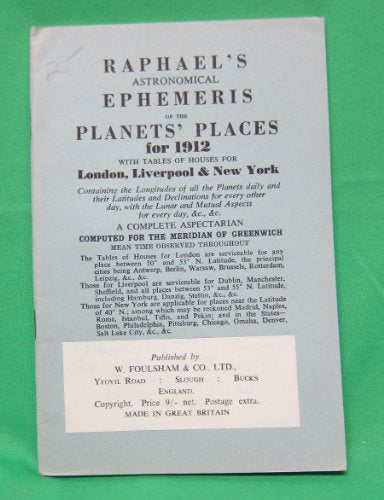 Raphael's Astronomical Ephemeris : With Tables of Houses for London, Liverpool and New York