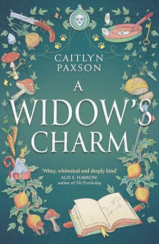 A Widow's Charm : The Sparkling Cozy Enemies-To-Lovers Fantasy, Perfect For Fans Of The Princess Bride!