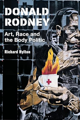 Donald Rodney : Art, Race and the Body Politic