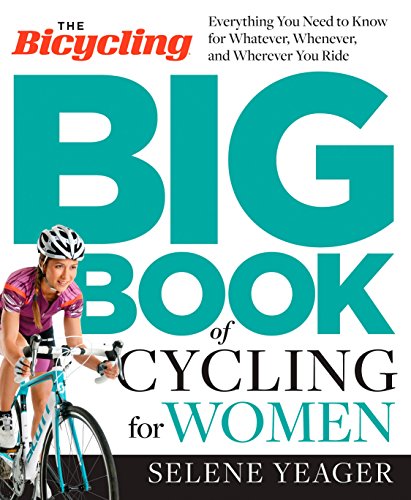 Bicycling Big Book of Cycling for Women, The