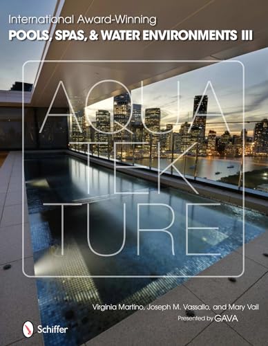 International Award-winning Pools, Spas, & Water Environments III