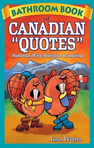 Bathroom Book of Canadian Quotes