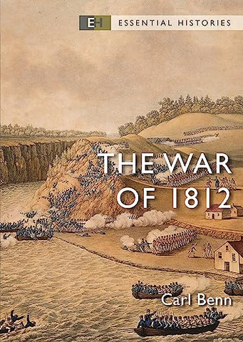 The War of 1812 (Essential Histories)