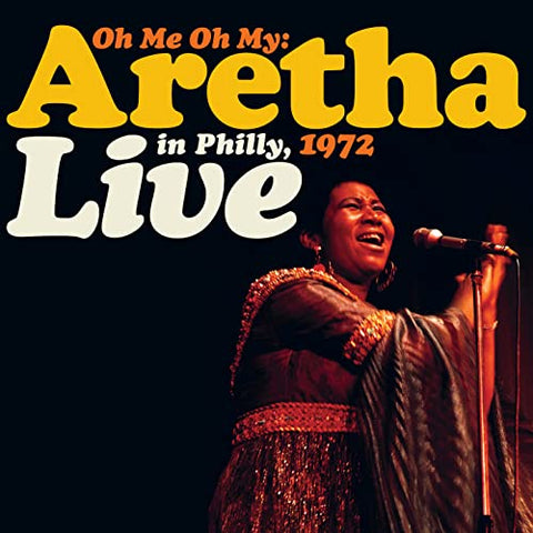 Franklin Aretha - Oh Me Oh My: Aretha Live In Philly, 1972  [VINYL]