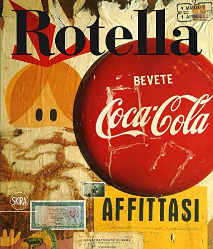 Mimmo Rotella: 1944-1961: Catalogue Raisonne Vol. 1