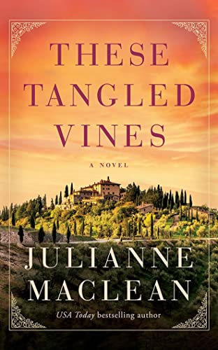 Book cover: "These Tangled Vines" with a Tuscan hillside scene.