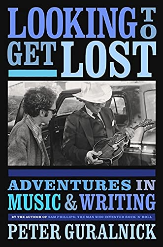 Looking To Get Lost : Adventures in Music and Writing
