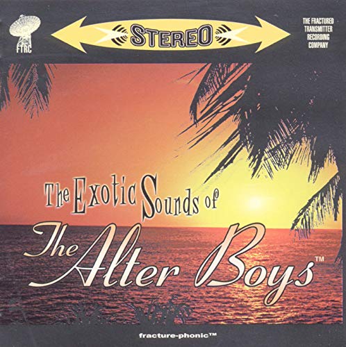 The Alter Boys - The Exotic Sounds Of The... [CD]