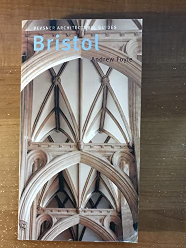 Bristol: Pevsner City Guide