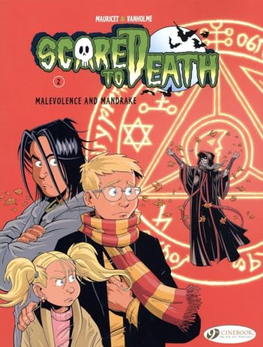 Scared To Death: v. 2: Malevolence and Mandrake
