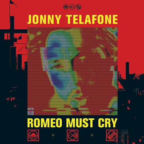 Telafone Jonny - Romeo Must Cry [VINYL]