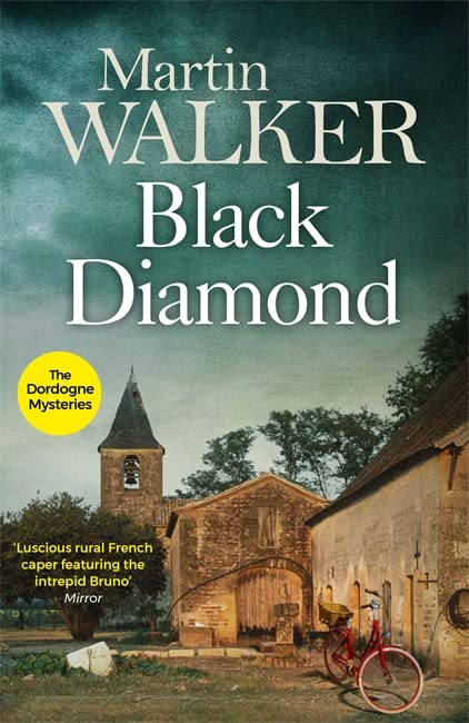 Black Diamond: A Bruno Courrèges Investigation (Bruno Chief of Police 3): The Dordogne Mysteries 3