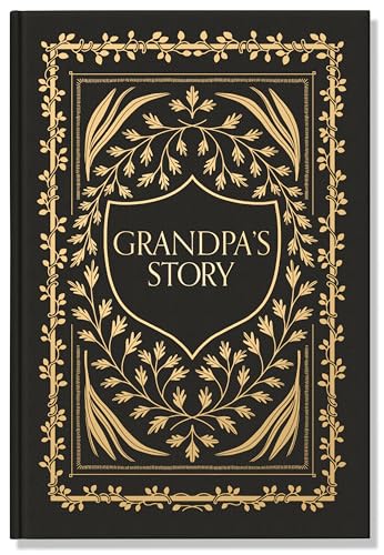 Grandpas Story: A Memory and Keepsake Journal for My Family