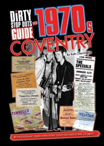 Dirty Stop Out's Guide to 1970s Coventry : Updated and extended : 23