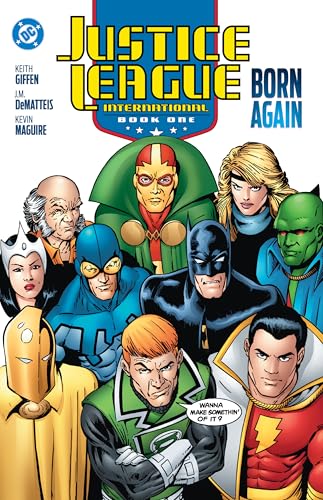 Justice League International Book One: Born Again : (2025 Edition)