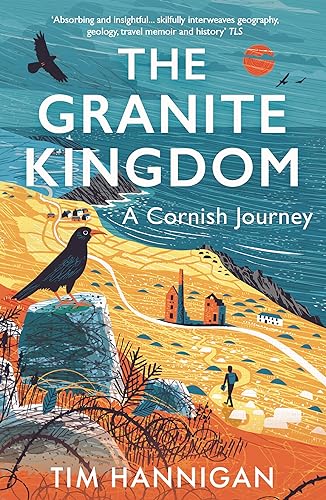 The Granite Kingdom : A Cornish Journey