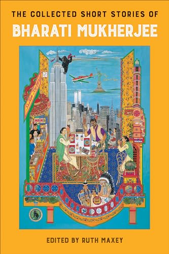 The Collected Short Stories of Bharati Mukherjee
