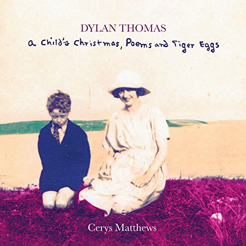 Cerys Matthews - Dylan Thomas - A Child's Christmas , Poems and Tiger Eggs [CD]