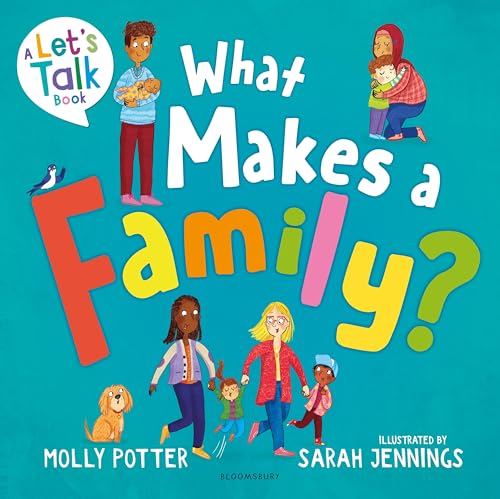 What Makes a Family? : A Let’s Talk picture book to help young children understand different types of families