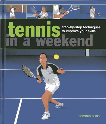 Tennis in a Weekend
