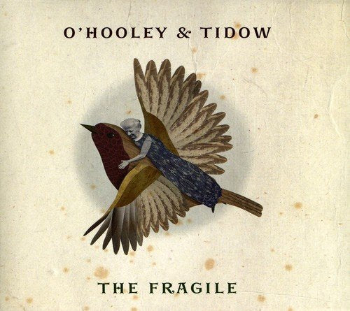 O'hooley And Tidow - 'The Fragile'. (Feat. Music used in the BBC TV Series Gentleman Jack') [CD]