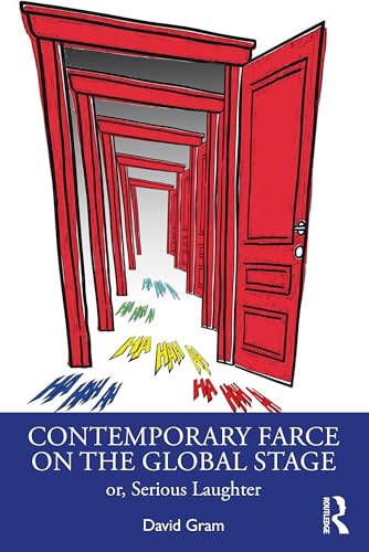 Contemporary Farce on the Global Stage : or, Serious Laughter