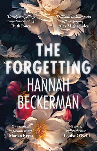 Book cover for “The Forgetting” by Hannah Beckman, with floral imagery.