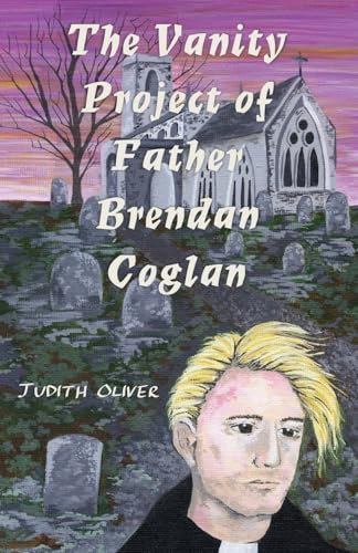 The Vanity Project of Father Brendan Coglan