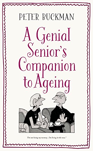 The Genial Senior's Companion to Ageing