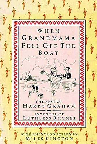 When Grandmama Fell Off the Boat : The Best of Harry Graham