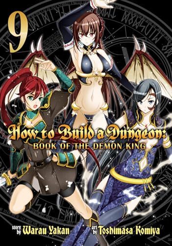 How to Build a Dungeon: Book of the Demon King Vol. 9 : 9