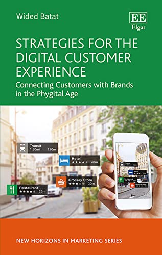 Strategies for the Digital Customer Experience: Connecting Customers with Brands in the Phygital Age